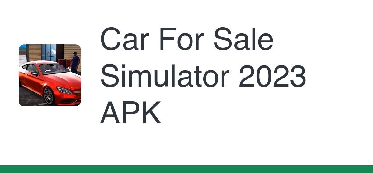 تحميل لعبة Car for sale simulator 2023 للاندرويد